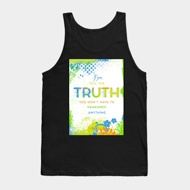 If You Tell the Truth Tank Top by AngiandSilas